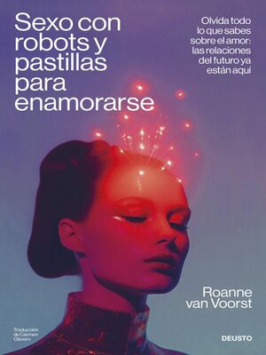 Sexo con robots y pastillas para enamorarse - ebook
